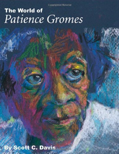 The World of Patience Gromes: Making and Unmaking a Black Community - Click to Buy