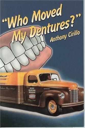 Who Moved My Dentures?: 13 False (Teeth) Truths About Long-Term Care and Aging in America - Click to Buy