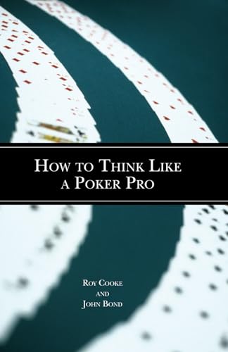 How to Think Like a Poker Pro