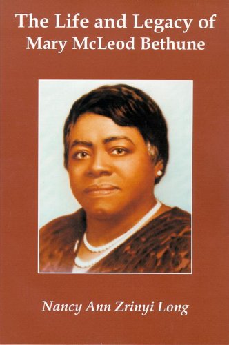 The Life and Legacy of Mary McLeod Bethune - Click to Buy