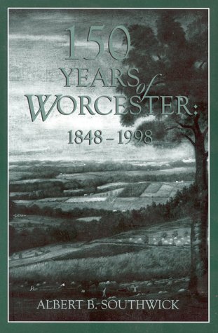 150 Years of Worcester: 1848-1998 - Click to Buy