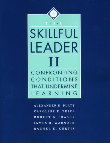 The Skillful Leader II: Confronting Conditions That Undermine Learning - Click to Buy