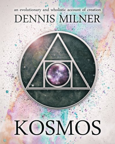 Kosmos: An Evolutionary and Wholistic Account of Creation - Click to Buy