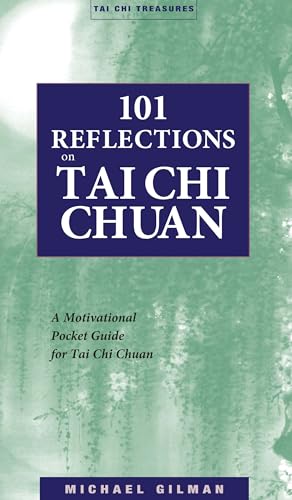 101 Reflections on Tai Chi Chuan (Tai Chi Treasures) - Click to Buy