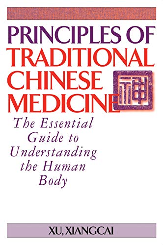 Principles of Traditional Chinese Medicine: The Essential Guide to Understanding the Human Body (Practical TCM) - Click to Buy