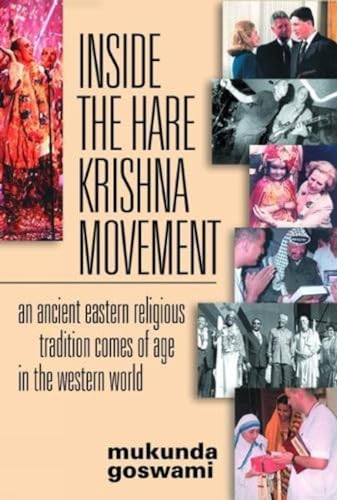 Inside the Hare Krishna Movement: An Ancient Eastern Religious Tradition Comes of Age in the Western World - Click to Buy