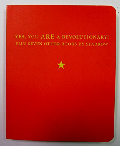 Yes, You Are a Revolutionary!: Plus Seven Other Books