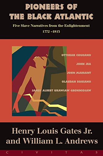 Pioneers Of The Black Atlantic: Five Slave Narratives, 1772-1815 - Click to Buy