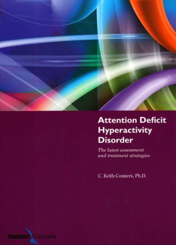 Attention Deficit Hyperactivity Disorder: The Latest Assessment And Treatment Strategies - Click to Buy