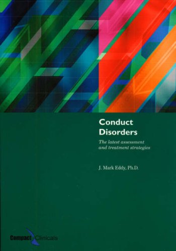 Conduct Disorders, 4th Edition: The Latest Assessment and Treatment Strategies - Click to Buy