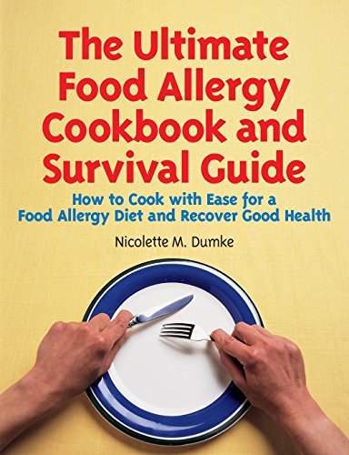 The Ultimate Food Allergy Cookbook and Survival Guide: How to Cook with Ease for Food Allergies and Recover Good Health - Click to Buy
