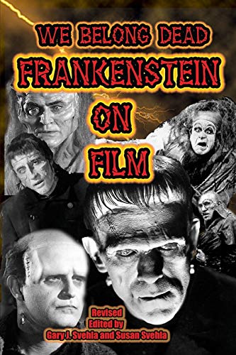 We Belong Dead: Frankenstein on Film - Click to Buy