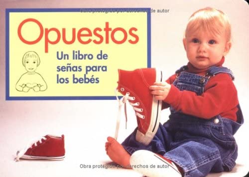 Opuestos: Un Libro De Señas Para Los Bebes (Spanish Edition) - Click to Buy