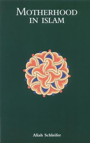 Motherhood in Islam - Click to Buy