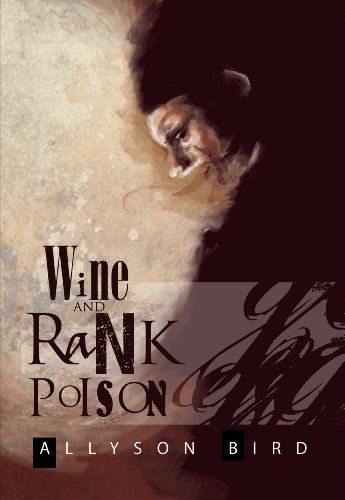 Wine and Rank Poison - Click to Buy