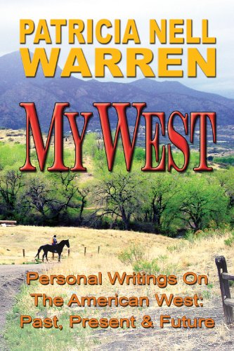 My West: Personal Writings on the American West: Past, Present & Future: Personal Writings About the American West Past Present and Future - Click to Buy