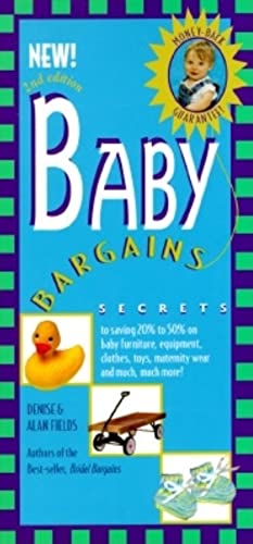 Baby Bargains: Secrets to Saving 20% to 50% on Baby Furniture, Equipment, Clothes, Toys, Maternity Wear and Much, Much More! - Click to Buy