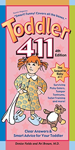 Toddler 411: Clear Answers & Smart Advice for Your Toddler - Click to Buy