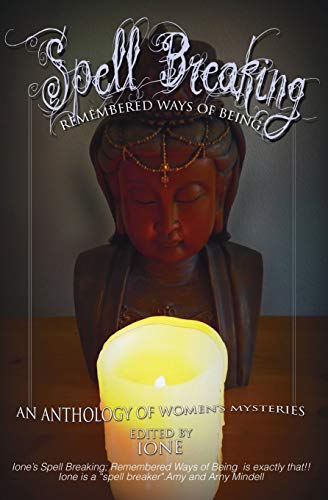 Spell Breaking: Remembered Ways of Being - Click to Buy