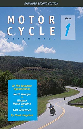 Motorcycle Adventures in the Southern Appalachians: North Georgia, Western North Carolina, East Tennessee - Click to Buy