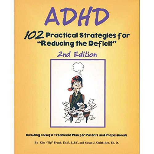 ADHD: 102 Practical Strategies for 'Reducing the Deficit' - Click to Buy