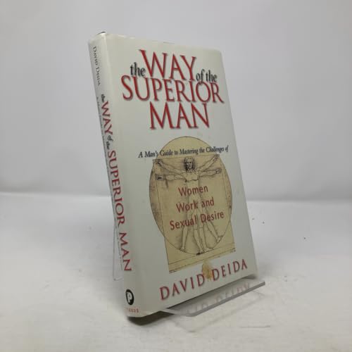 The Way of the Superior Man : A Spiritual Guide to Mastering the Challenges of Women, Work, and Sexual Desire - Click to Buy