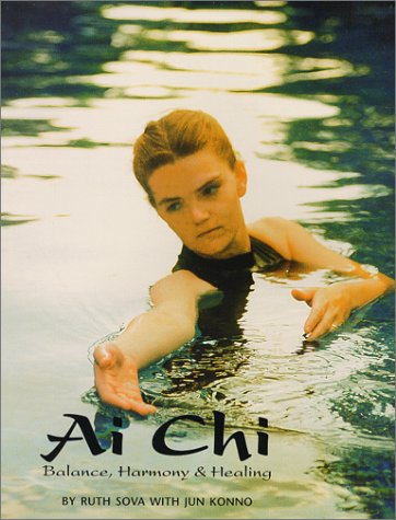 Ai Chi - Balance Harmony and Healing - Click to Buy