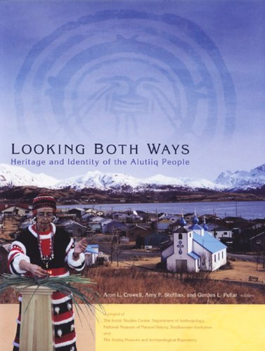 Looking Both Ways: Heritage & Identity of the Alutiiq People. - Click to Buy