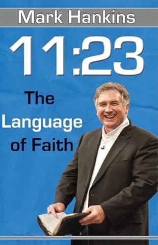 11:23: The Language of Faith - Click to Buy