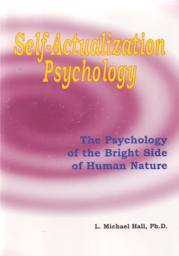 Self-Actualization Psychology: The Positive Psychology of Human Nature's Bright Side (Meta-coaching, Band 4) - Click to Buy
