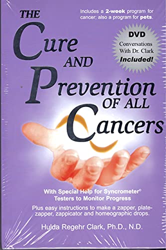 The Cure and Prevention of All Cancers - Click to Buy