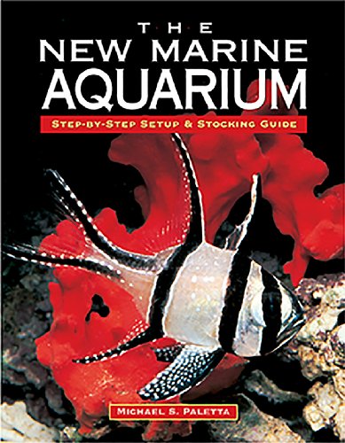 The New Marine Aquarium: Step-By-Step Setup & Stocking Guide - Click to Buy