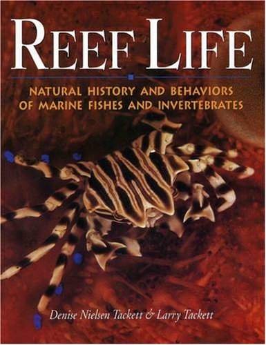 Reef Life: Natural History & Behaviors of Marine Fishes & Invertebrates - Click to Buy