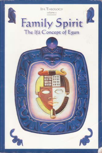 Family Spirit: The Ifa Concept of Egun - Click to Buy
