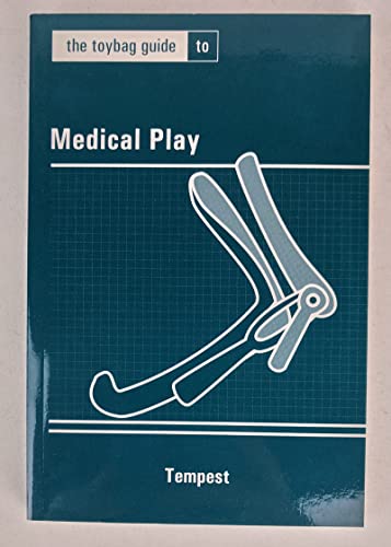 The Toybag Guide to Medical Play - Click to Buy