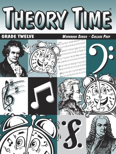 Theory Time: Workbook Series - College Prep Grade 12