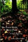 The Forest Holds a Secret Place: A Poet's Alchemy - Click to Buy