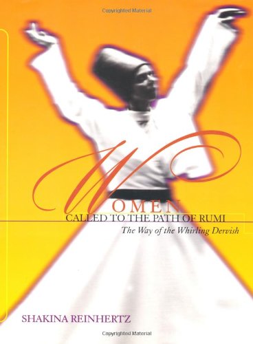 Women Called to the Path of Rumi: The Way of the Whirling Dervish - Click to Buy