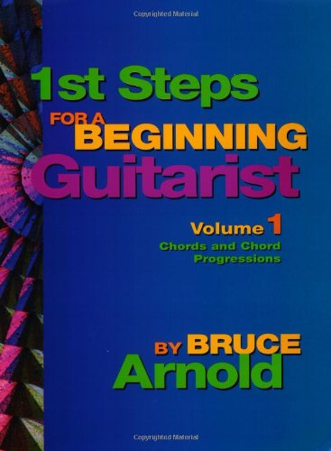 1st Steps for a Beginning Guitarist: Chords and Chord Progressions - Click to Buy