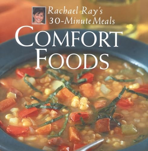 Comfort Foods: Rachael Ray 30-Minute Meals - Click to Buy