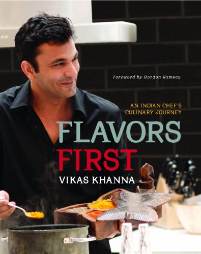 Flavors First: An Indian Chef's Culinary Journey - Click to Buy