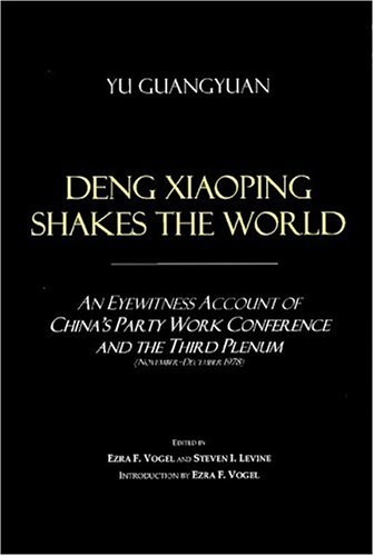 Deng Xiaoping Shakes the World: An Eyewitness Account of China's Party Work Conference and the Third Plenum (November-December 1978) (Voices of Asia) - Click to Buy