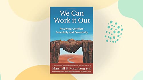 We Can Work It Out: Resolving Conflicts Peacefully and Powerfully - Click to Buy