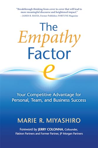 The Empathy Factor: Your Competitive Advantage for Personal, Team, and Business Success - Click to Buy