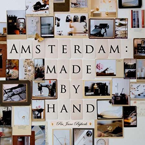 Amsterdam: Made by Hand
