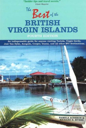 The Best of the British Virgin Islands: An Indispensable Guide for Anyone Visiting Tortola, Virgin Gorda, Jost Van Dyke, Anegada, Cooper, Guana, and All Other BVI Destinations - Click to Buy