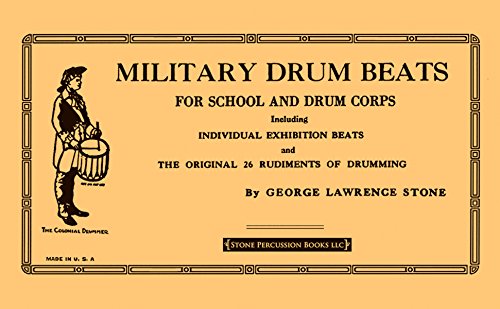 Military Drum Beats: For School and Drum Corps- Including Individual Exhibition Beats and the Original 26 Rudiments of Drumming - Click to Buy