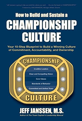 How to Build and Sustain a Championship Culture - Click to Buy