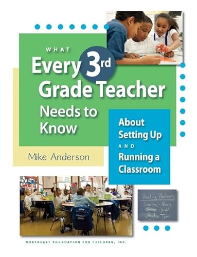 What Every 3rd Grade Teacher Needs to Know About Setting Up and Running a Classroom - Click to Buy