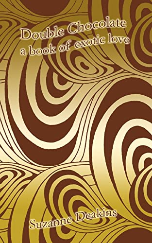 Double Chocolate: A Book of Exotic Love